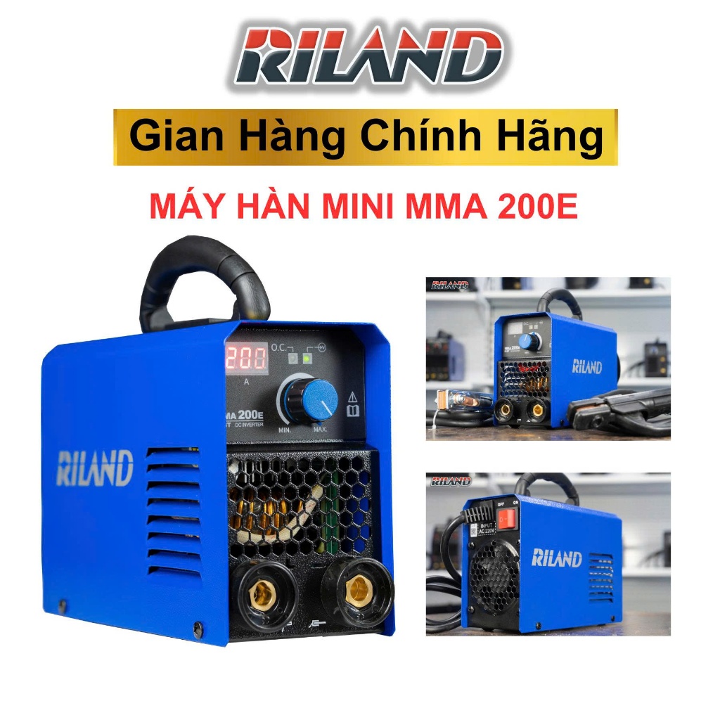 Máy Hàn Mini Riland MMA 200E Chính Hãng - Máy Hàn Que Điện Tử 200A Nhỏ Gọn, Tiện Dụng