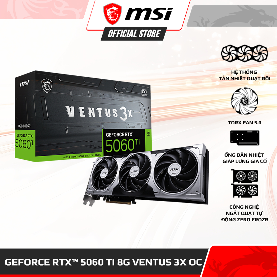VGA - Card màn hình MSI GeForce RTX™ 5060 Ti 8G VENTUS 3X OC - 8GB GDDR7, 128 Bit, Boots 2572 MHz