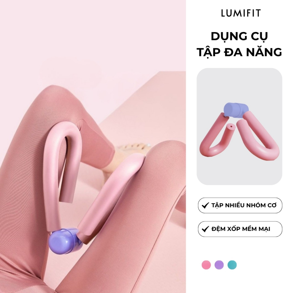 Dụng Cụ Tập Đùi LumiFit Kẹp Chân Lò Xo Đàn Hồi Đa Năng Tập Mông Bắp Tay Kegel Tại Nhà