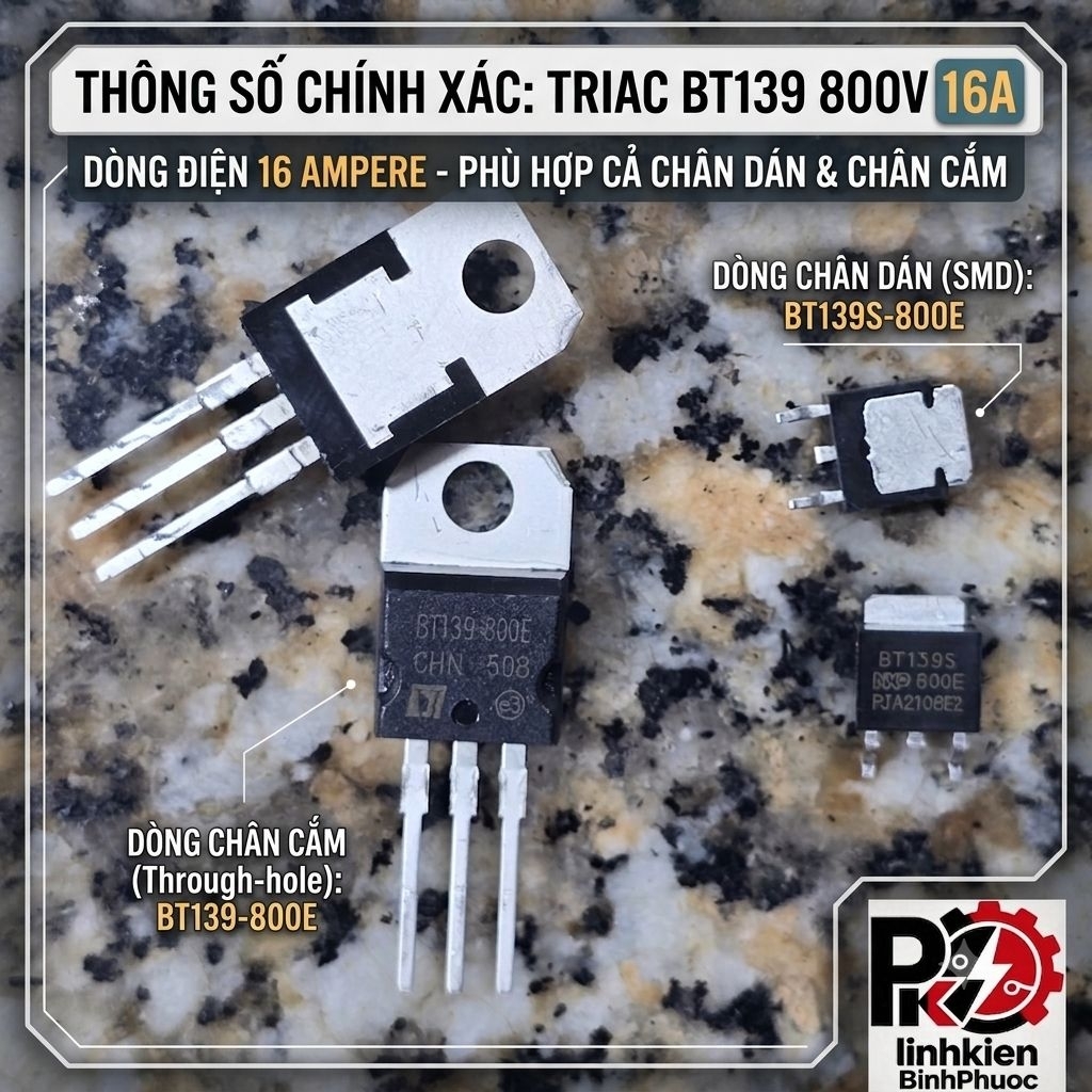 [COMBO 5] Triac BT139 16A 800V (BT139-800E Chân Cắm / BT139S Chân Dán) - Linh Kiện Điện Tử Chất Lượn