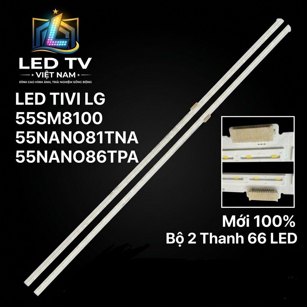 LED TIVI LG 55SM8100 / 55NANO81TNA / 55NANO86TPA- Bộ 2 Thanh 66 LED