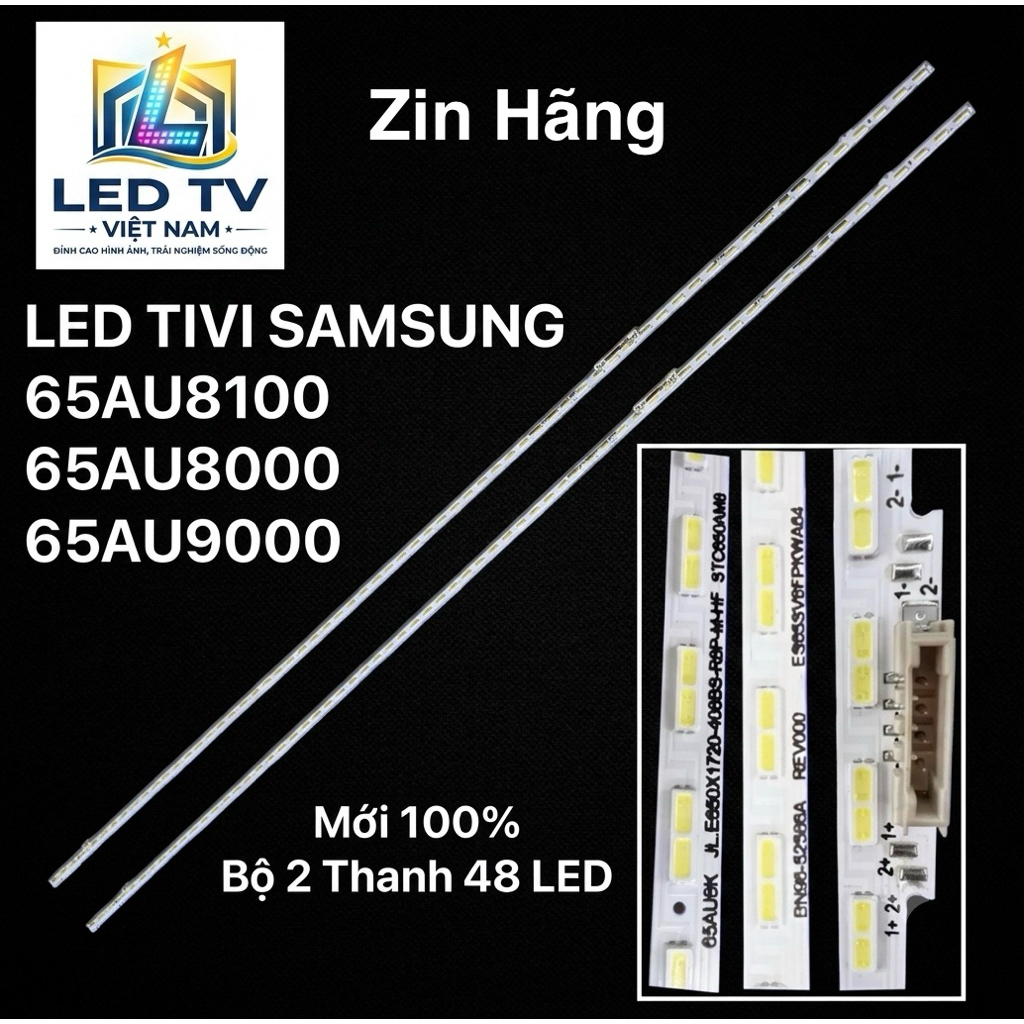 LED TIVI SAMSUNG 65AU8100 /65AU8000/65AU9000 Zin Hãng Mới 100% Bộ 2 thanh 48led