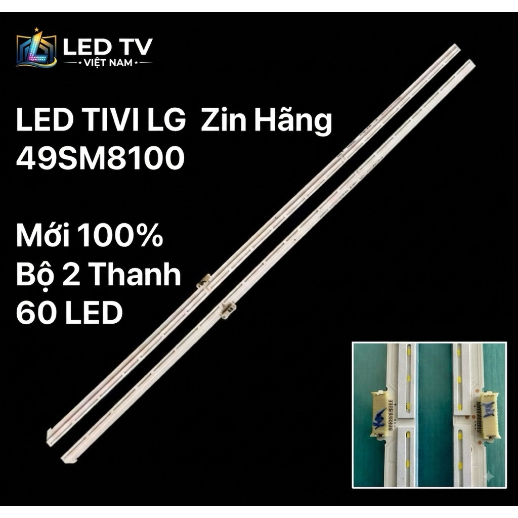 LED TIVI LG  49SM8100  Mới 100% Zin Hãng 1 Bộ Gồm 2 Thanh 60 LED