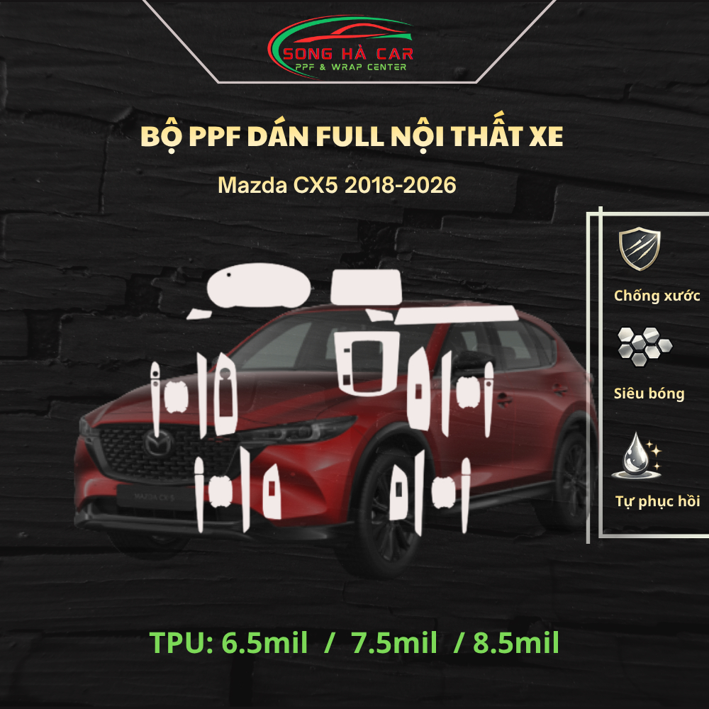Mazda CX5 2018-2025: Full bộ nội thất tặng dán hõm + tay nắm cửa. Dán PPF bảo vệ nội thất chống xước
