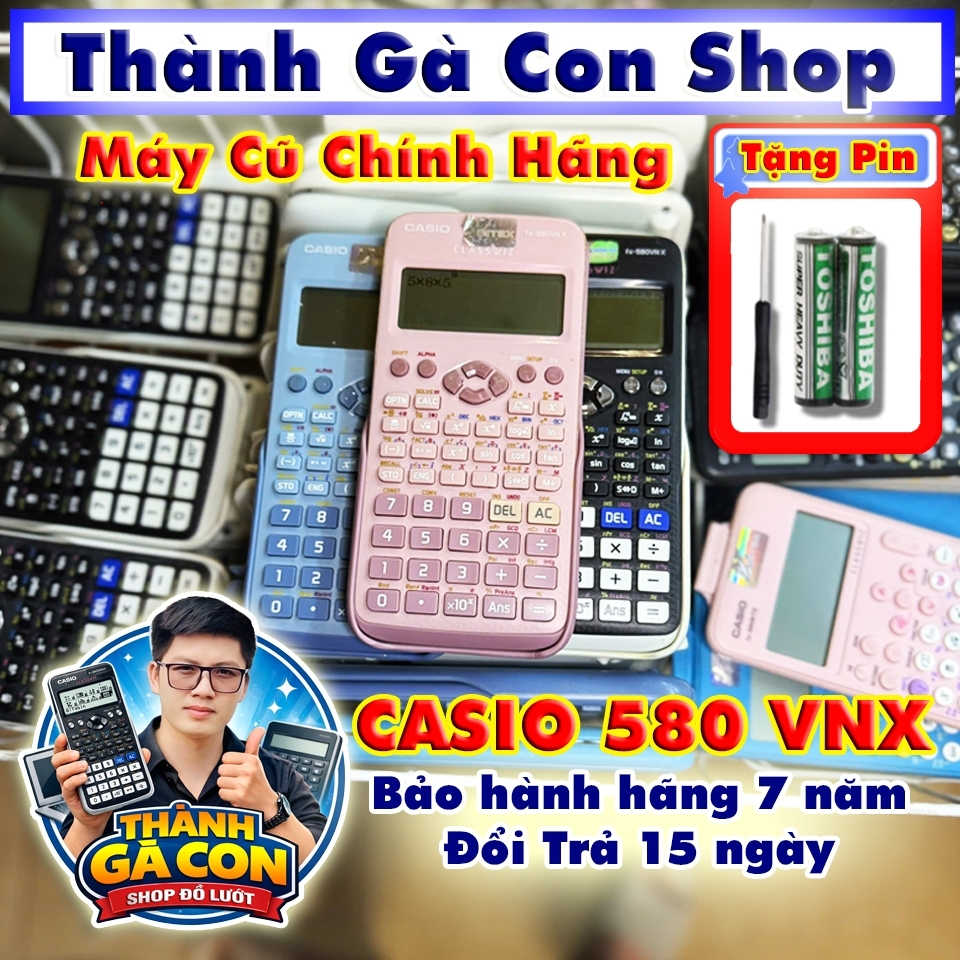 Máy tính CASIO 580VNX CŨ (độ mới 85-99%) |CHÍNH HÃNG