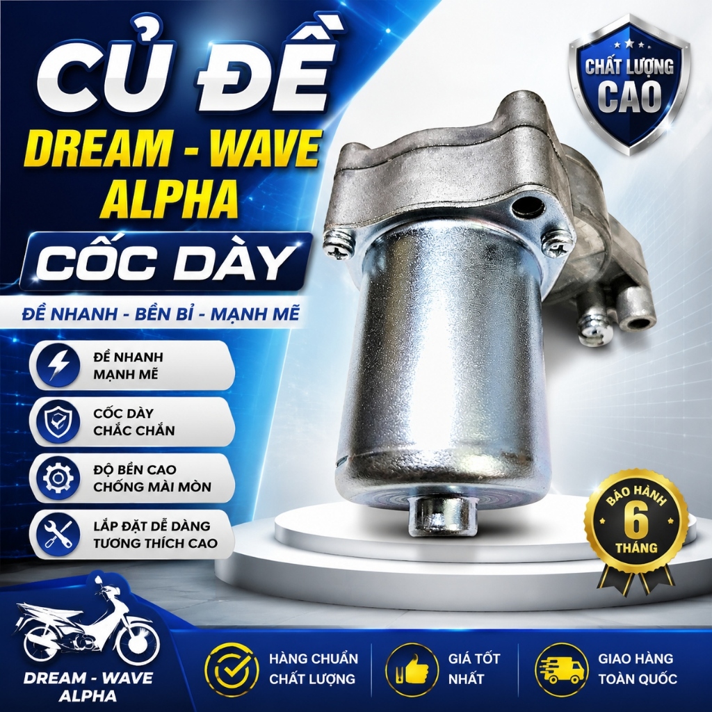 Củ Đề Dream Wave Alpha Cốc Dày – Củ Đề Xe Máy Dream, Wave Alpha – Đề Êm, Bắt Đề Nhạy