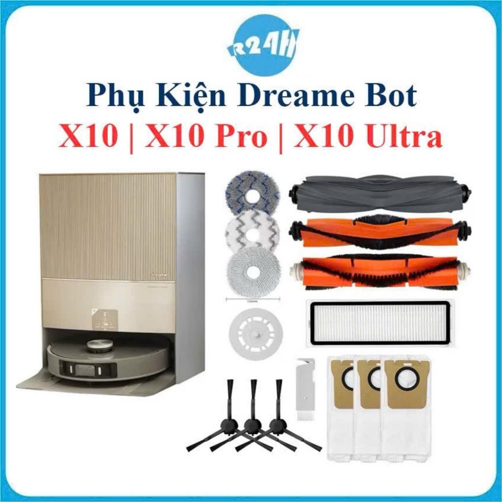 Phụ kiện Dreame Bot X10, X10 Pro, X10 Ultra, Chổi Lăn, Chổi Cạnh, Bộ Lọc, Khăn Lau, Túi Đựng Bụi