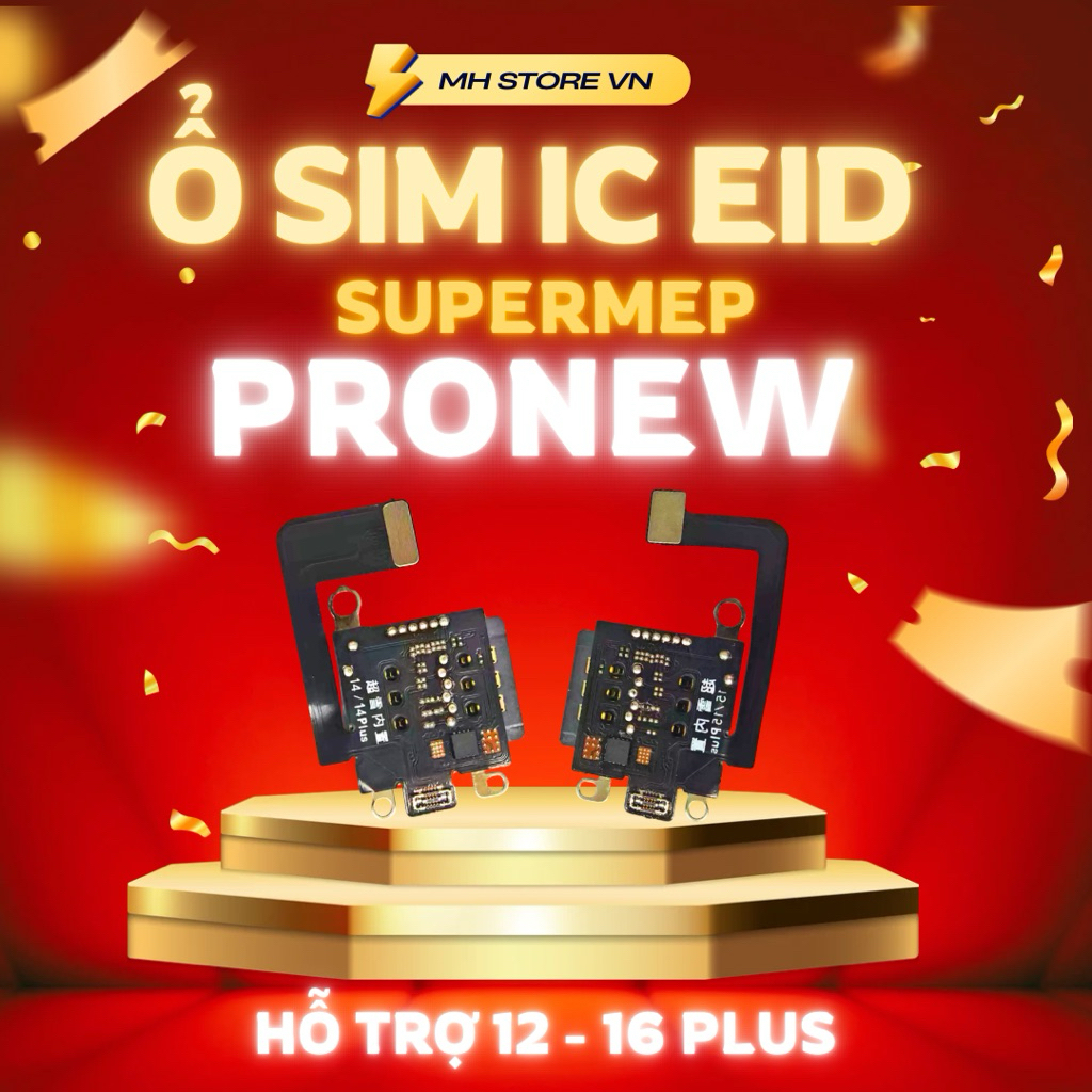 Ổ sim EID/MEP của PRONEW tích hợp IC SuperMEP cho 12-16plus, lắp 1-2 SIM Ko cần dùng sim ghép ngoài