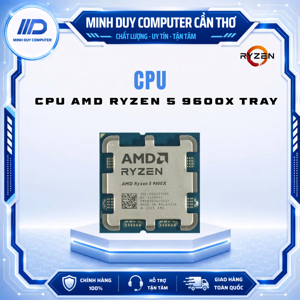 CPU AMD RYZEN 5 9600X TRAY - CHÍNH HÃNG - BẢO HÀNH 36 THÁNG