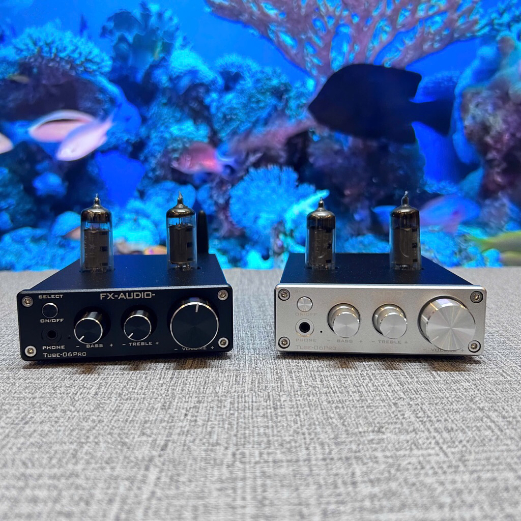 Pre đèn FX audio Tube06Pro - Nâng cao trải nghiệm vượt trội hơn so với Tube 03 Pro