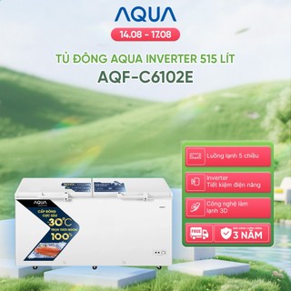 Tủ đông Aqua Inverter 515 Lít AQF-C6102E