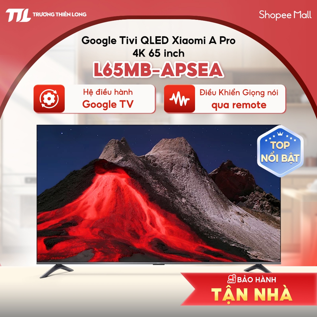 L65MB-APSEA - Google Tivi Xiaomi A Pro QLED 4K 65 Inch L65MB-APSEA [TOÀN QUỐC]