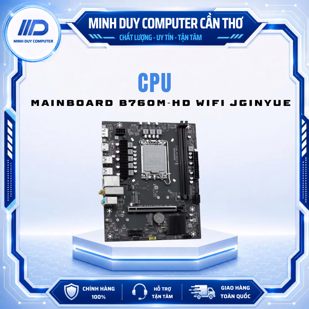Mainboard B760M-HD WIFI JGINYUE - Chính Hãng - New - Bảo Hành 36 Tháng