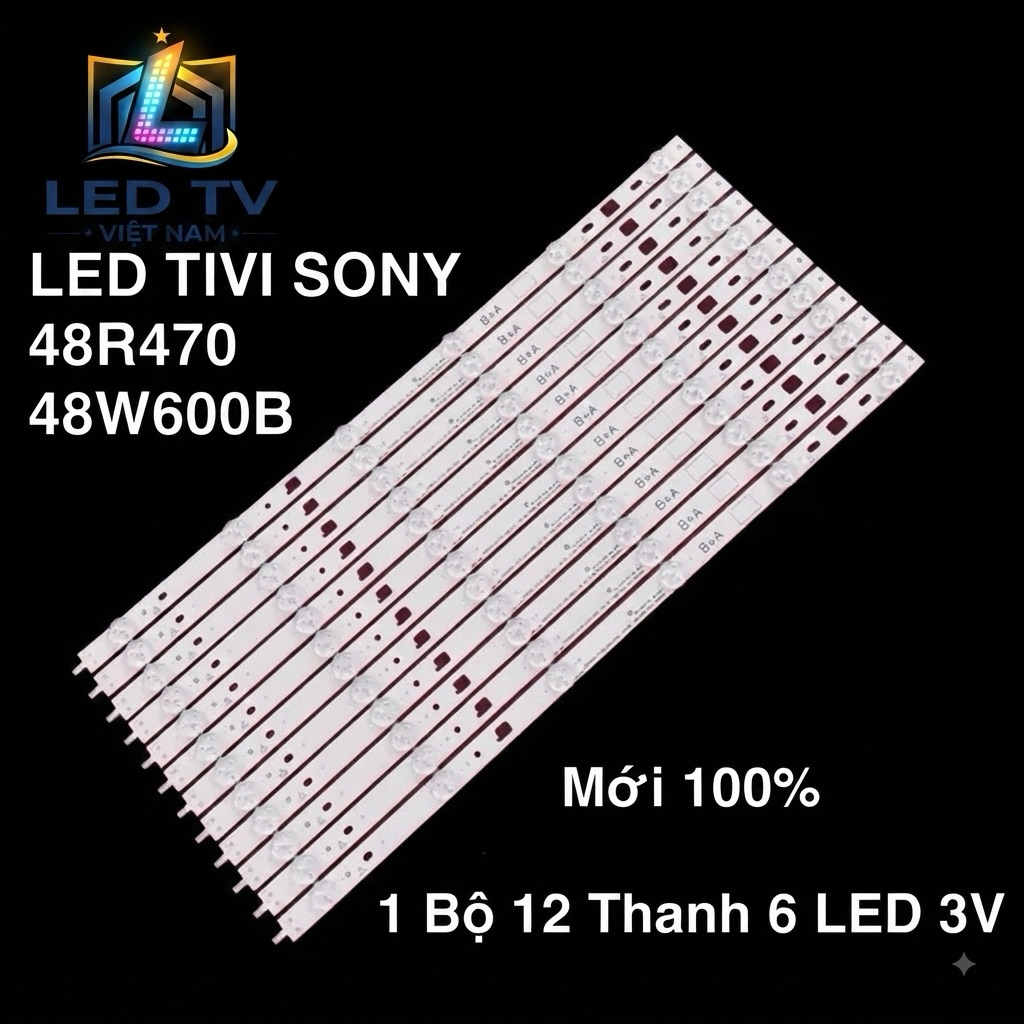 LED TIVI SONY 48R470 / 48W600B / Mới 100% , Bộ Gồm 12 Thanh 6 LED 3V