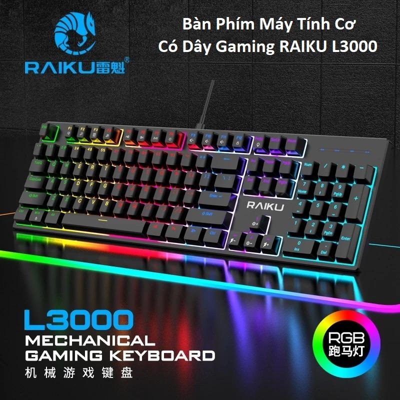 Bàn Phím Máy Tính Cơ Có Dây Dời Gaming RAIKU L3000 và Giả Cơ Forev FV Q307 Led. NL