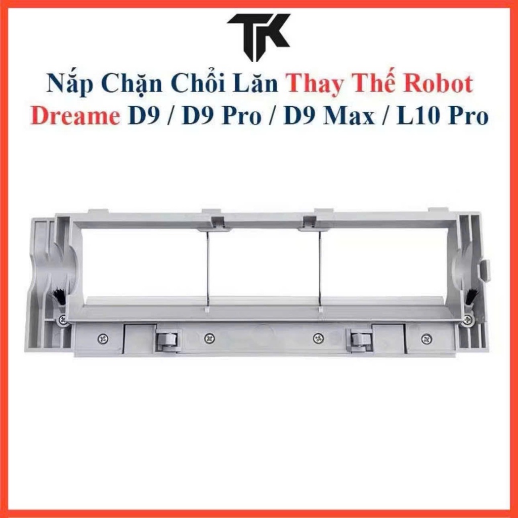 Nắp Chặn Chổi Lăn Thay Thế Robot Dreame D9 / D9Pro / D9MaX / L10 Pro/ F9, Mijia 1C / 1T / STYTJ01ZHM