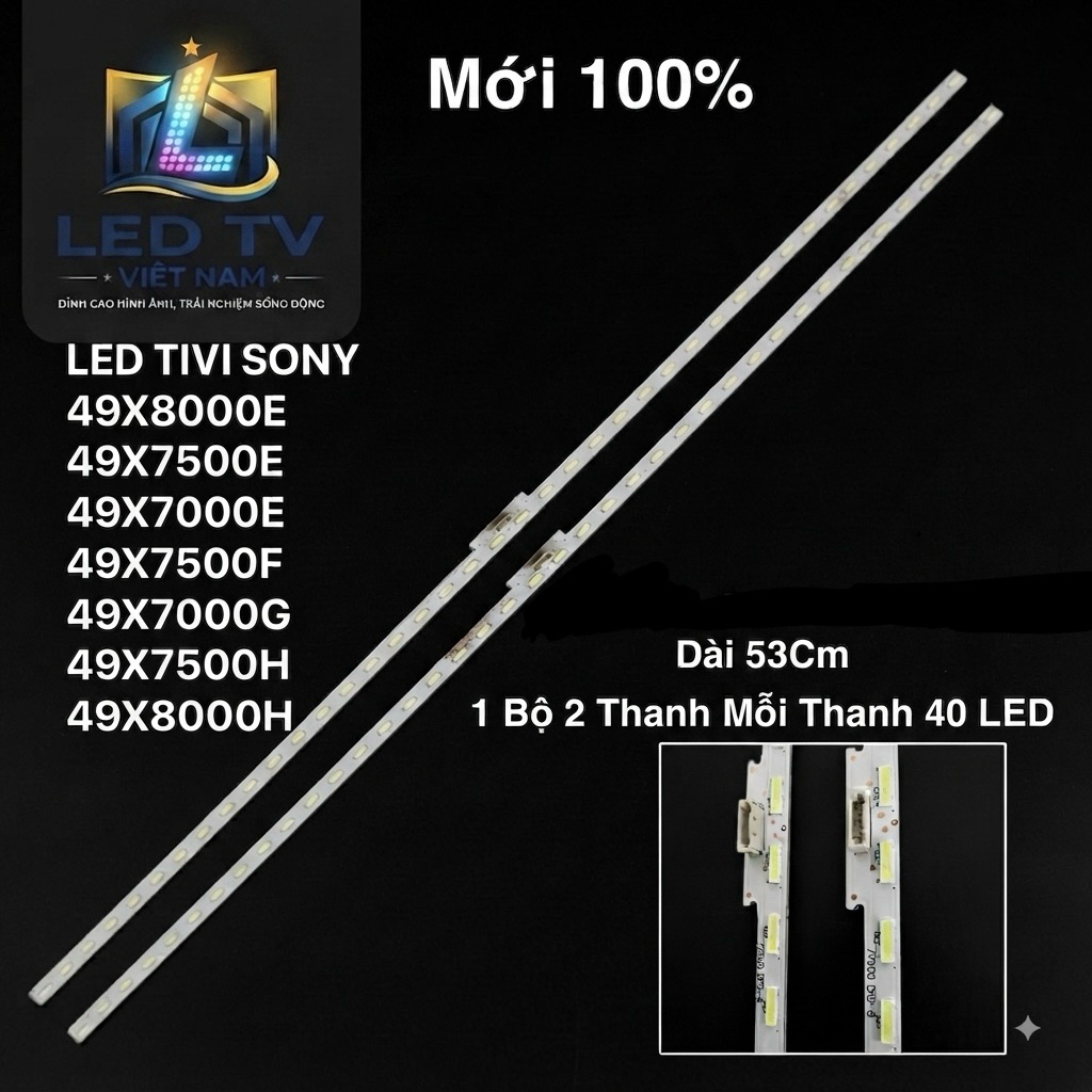 LED TIVI SONY 49X8000E / 49X7500F / 49X7000E / 49X7500E / 49X7000G / 49X7500H /49X8000H, Mới 100% 1 