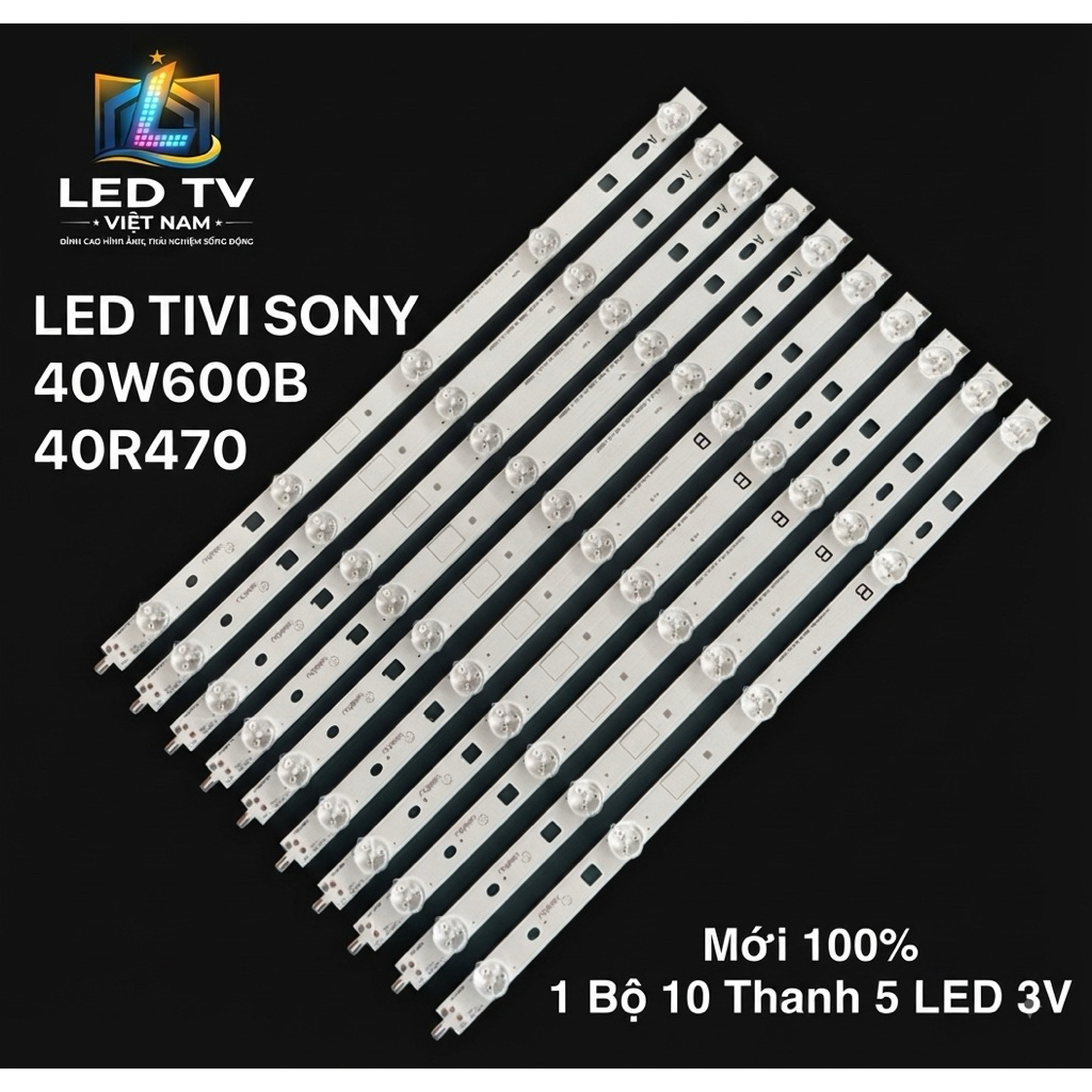 LED TIVI SONY 40W600B / 40R470 -Mới 100%  1 Bộ  Gồm 10 Thanh 5 LED 3V