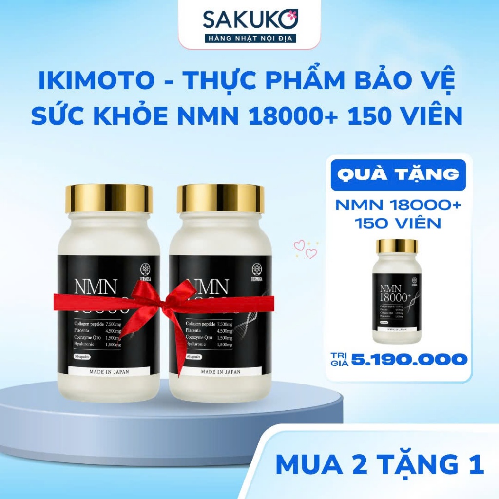 [Combo Tiết Kiệm]Viên Uống NMN 18000+ Ikimoto 150 Viên Hỗ Trợ Chống Lão Hóa Hàng Nhật Nội Địa Sakuko