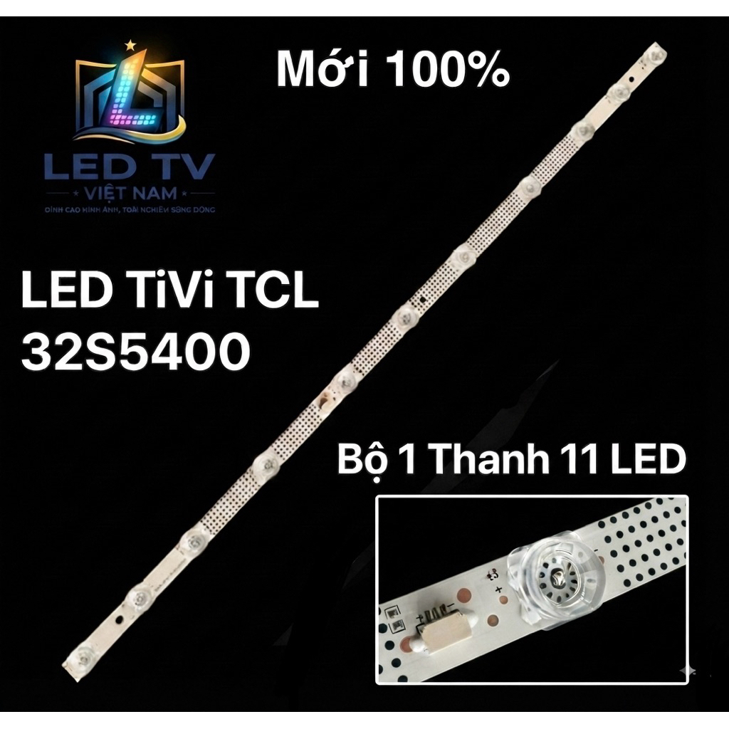 LED TiVi TCL 32S5400  Bộ 1 Thanh 11 Bóng Mới 100% Lắp Zin Model 32S5400