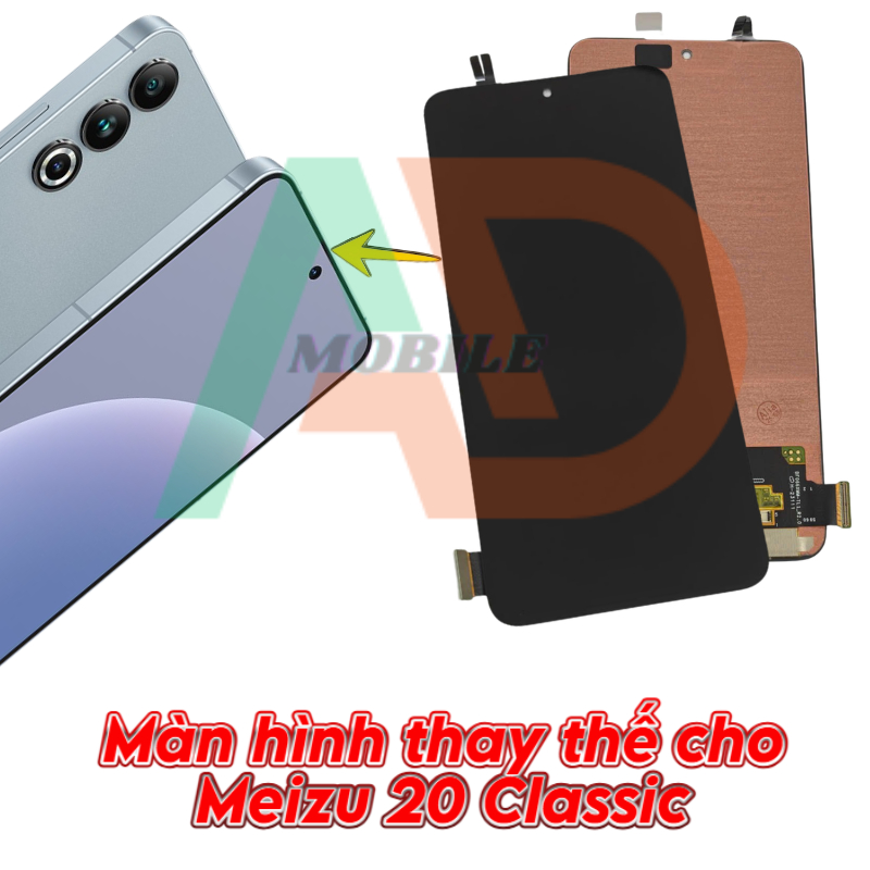 AD màn hình dùng thay thế cho Meizu 20 Classic