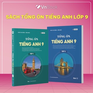 Sách Tổng ôn tiếng anh lớp 9 chương trình sgk mới cho 2k10 ôn thi vào 10 | VnBook
