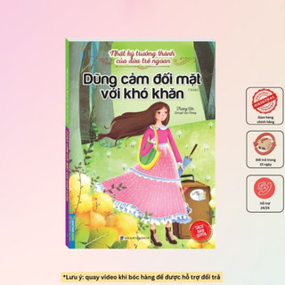 Sách - Nhật ký trưởng thành cúa đứa trẻ ngoan - Dũng cảm đối mặt với khó khăn