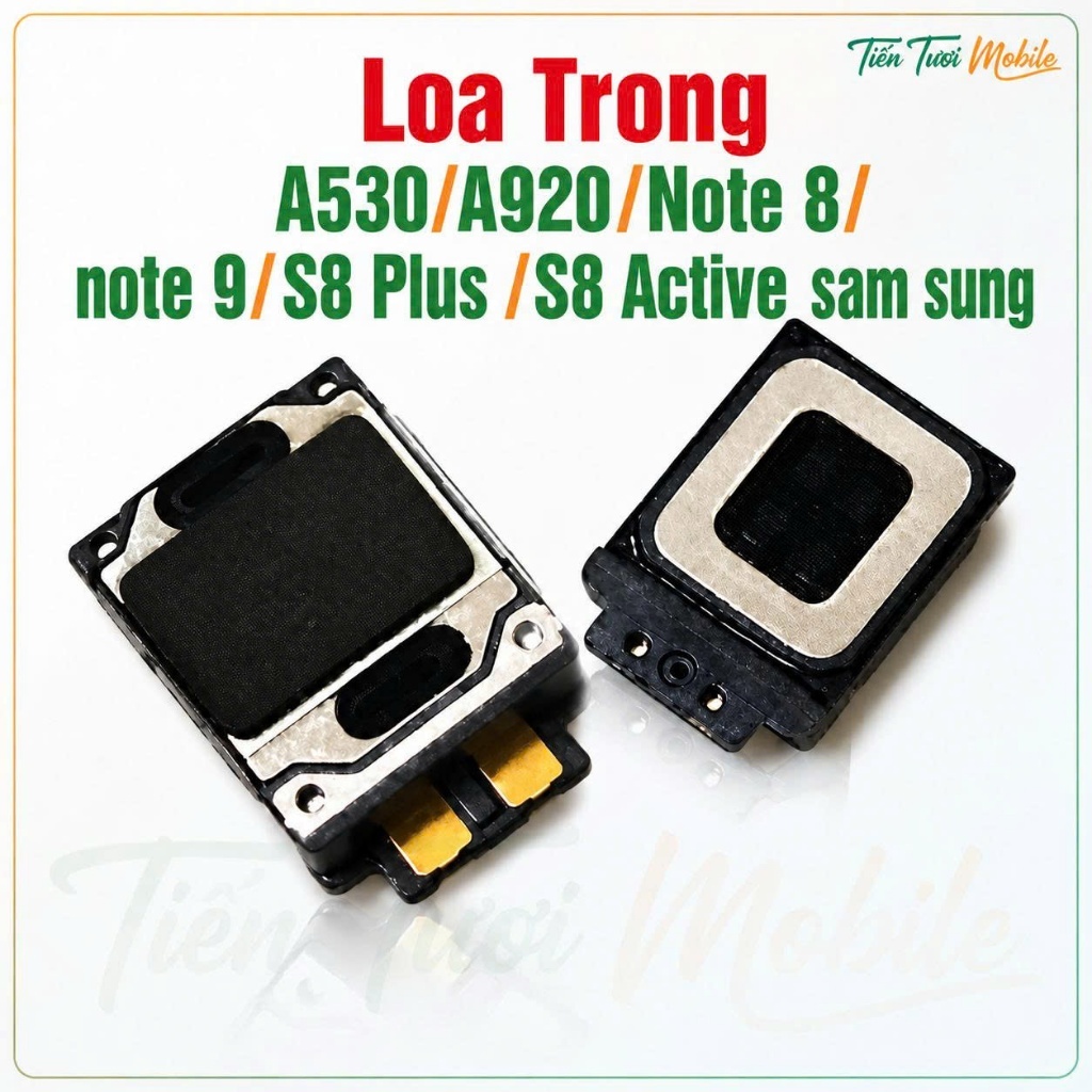 Loa Trong Samsung A530 / A920 / Note 8 / Note 9 / S8 Plus / S8 Active