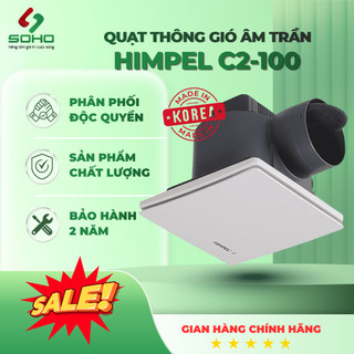 Quạt Thông Gió Âm Trần Hàn Quốc Himpel C2-100 nhập khẩu chính hãng bảo hành 2 năm, chạy siêu êm