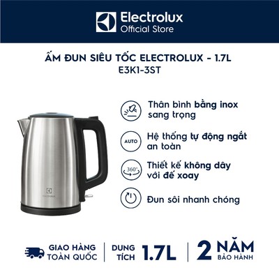 [Mới] Ấm đun siêu tốc Electrolux 1,7L E3K1-3ST - Chất liệu Inox/ Thép không gỉ