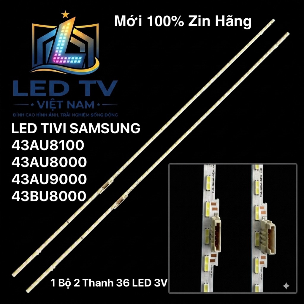 LED TIVI SAMSUNG 43Au8100/ 43AU9000 / 43AU8000 /43AU8005 43BU / 43BU8000  Mới 100% Zin Hãng 2 Thanh 