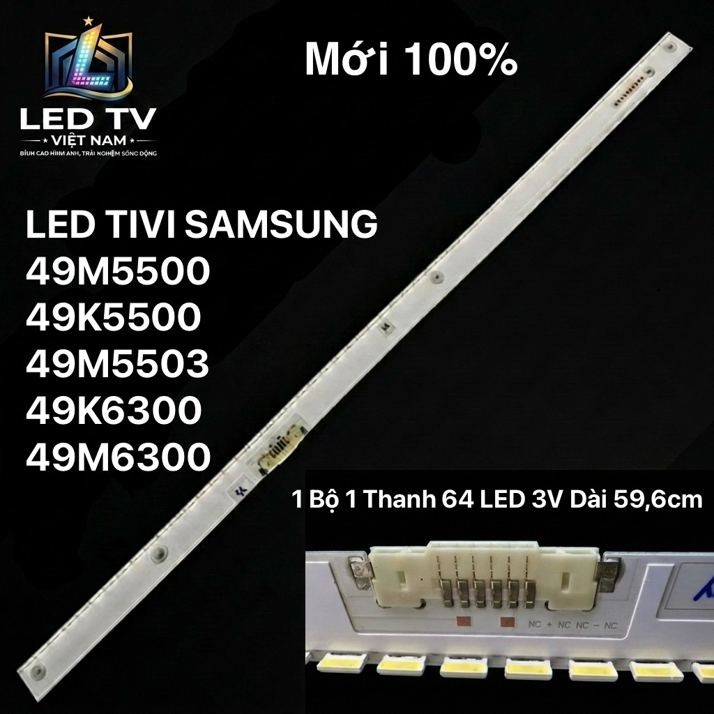 LED TIVI SAMSUNG  49M5500 / 49K5500 / 49M5503 / 49K5520 49K6300 / 49M6300 MỚI 100%  1 MÁY 1 THANH 64