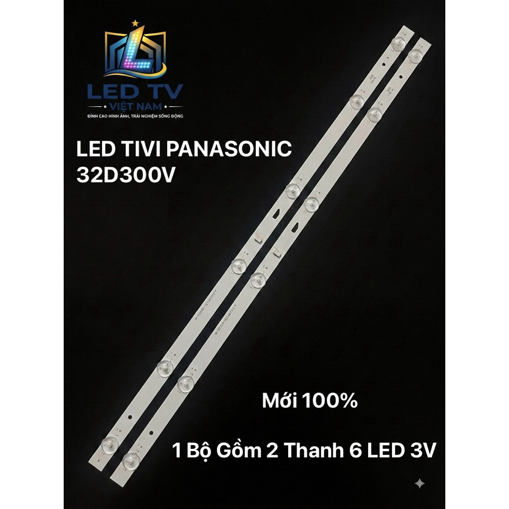 LED TIVI PANASONIC 32D300V Mới 100% 1 Bộ Gồm 2 Thanh 6 LED 3V Tương Thích Với Nhiều Đời Tivi Khác