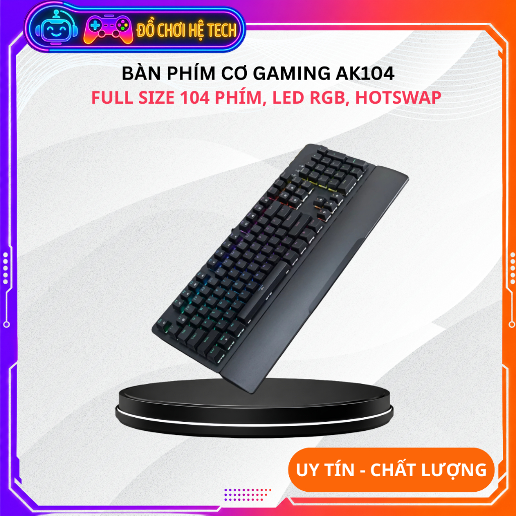 BÀN PHÍM CƠ GAMING AK104 | FULL SIZE 104 PHÍM | LED RGB | HOTSWAP | TẶNG KÊ TAY