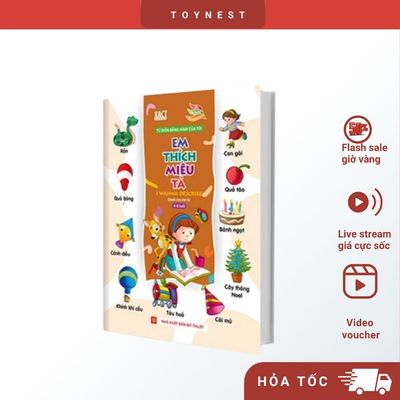 Sách: TĐ Bằng Hình Của Tôi: Em Thích Miêu Tả - Dành Cho Trẻ Từ 4-6 Tuổi  (Bìa Mềm B56)