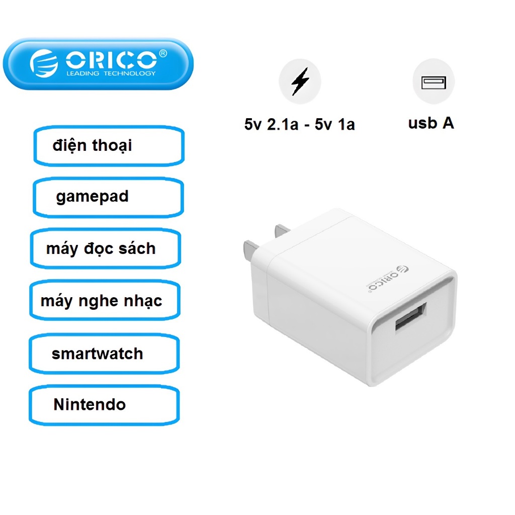 Củ sạc Orico 5V-2A 5V-1A sạc điện thoại, tai nghe, smartwatch, gamepad, máy đọc sách, máy game, máy 