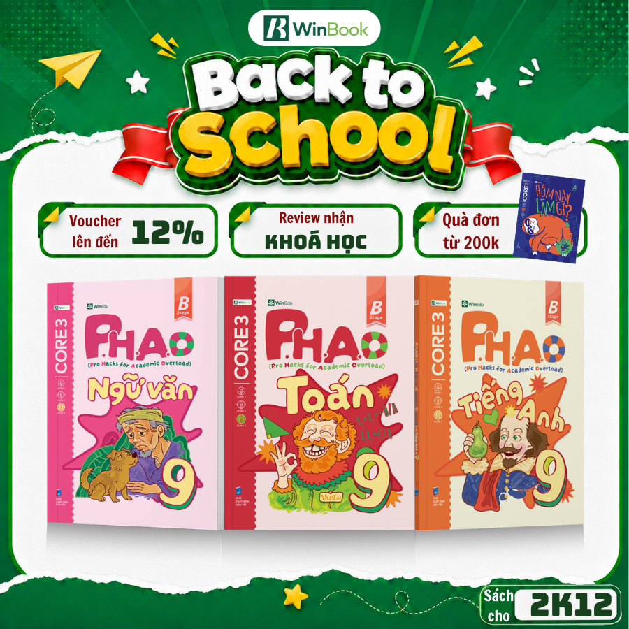 Sách ôn lí thuyết cho 2k12 - Bộ sách P.H.A.O lớp 9 môn Toán, Văn, Anh - Xuất phát sớm vào 10 | WinBo
