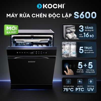 [Free lắp đặt] Máy rửa chén bát 16 bộ KOCHI S600 - 5 trục phun áp suất cao - Rửa AI -  Sấy PTC & bảo quản 7 ngày đối lưu