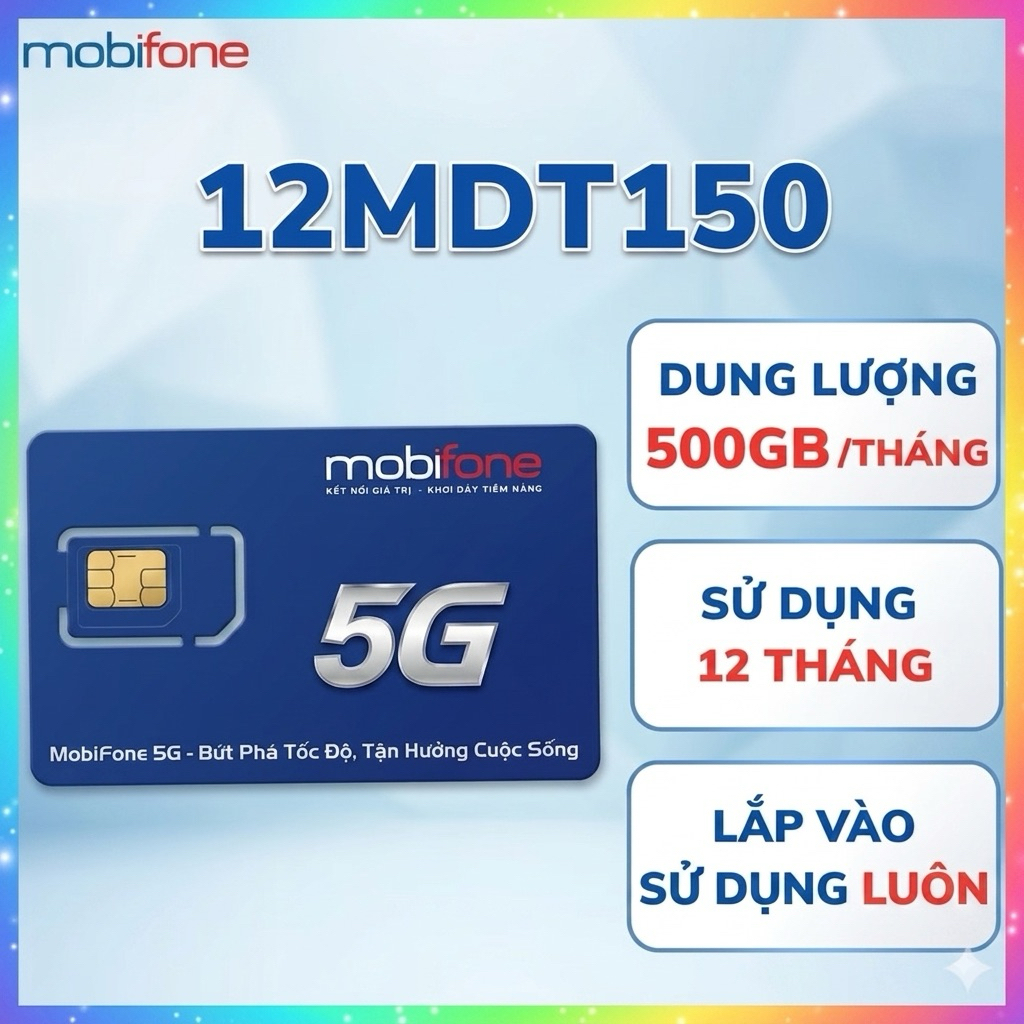 12MDT150 + 12MDT50 500GB 1000GB 12FHCM Sim Mobifone 5G lắp dùng luôn, hỗ trợ esim  Sim 4G 1 Năm U150