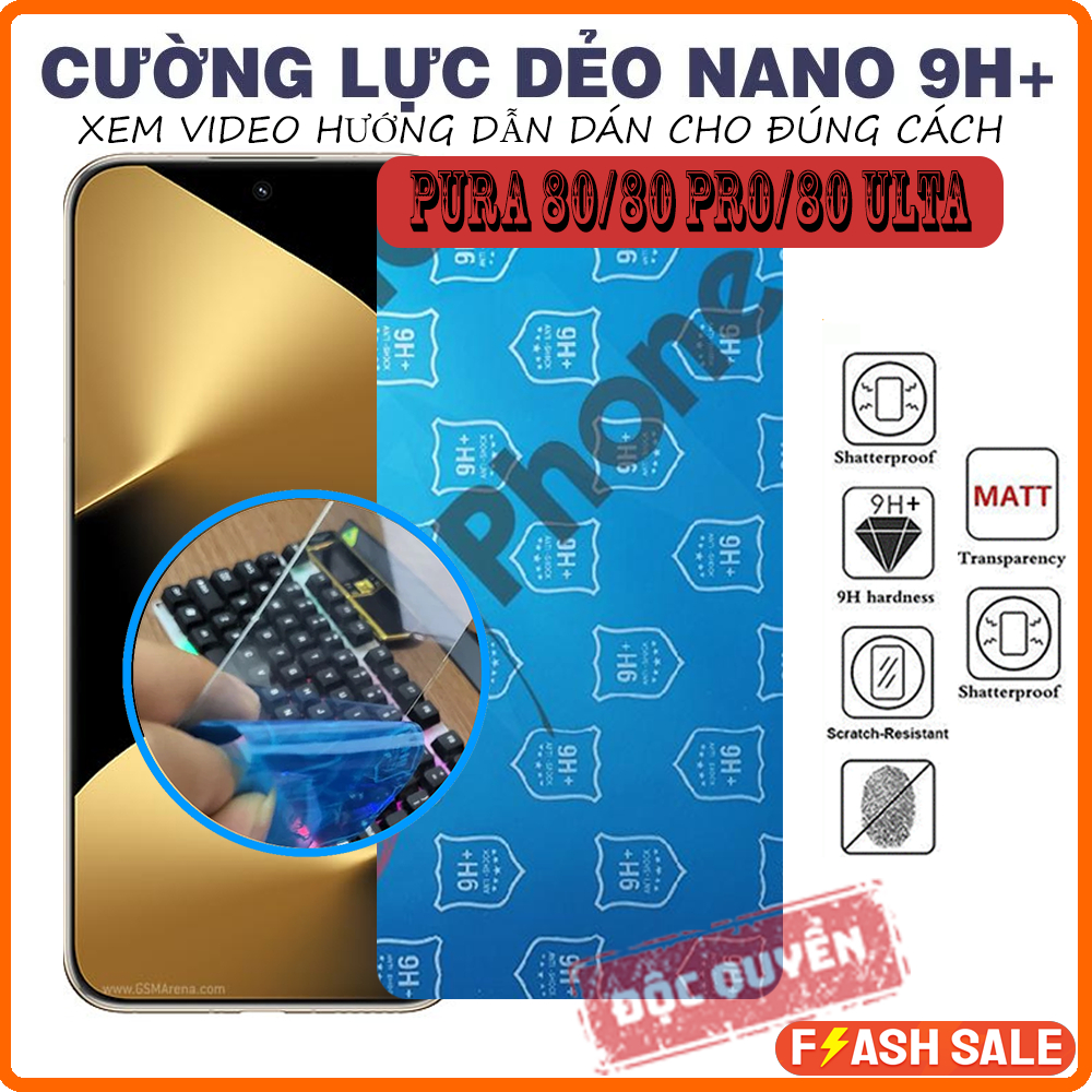 Miếng dán màn hình Huawei Pura 80 ultra / Pura 80 pro / Pura 80, cường lực dẻo nano 9H+