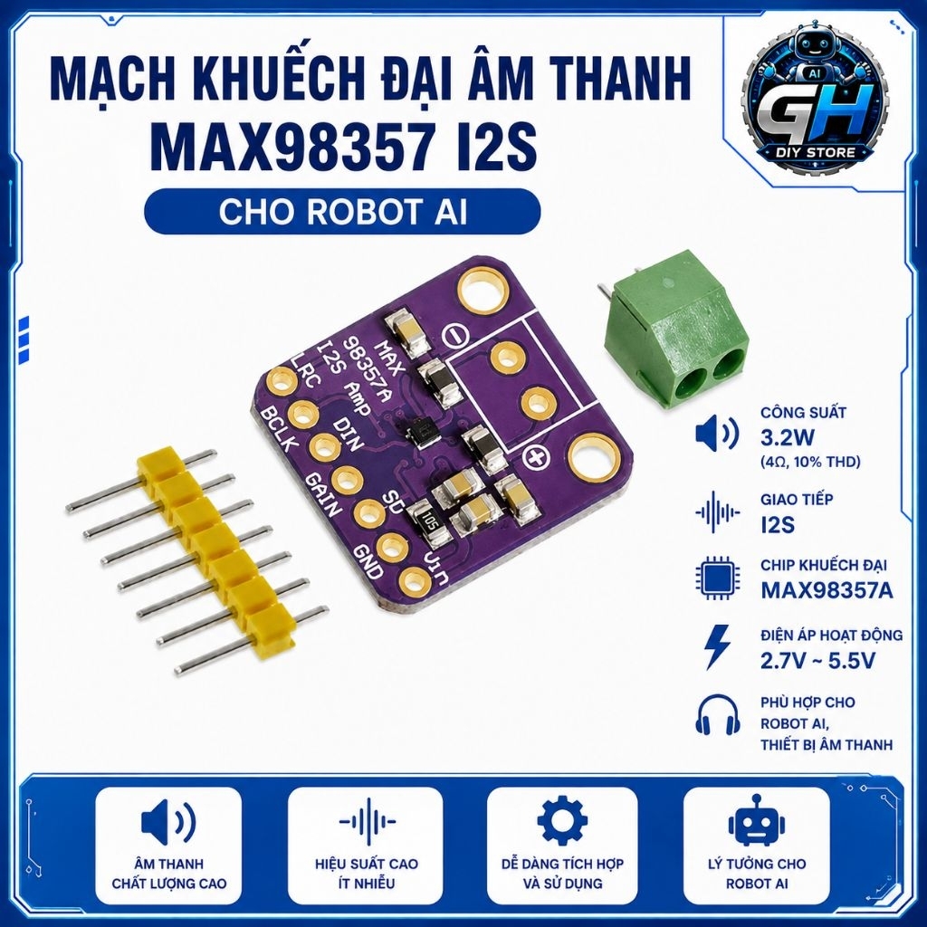 Mạch khuếch đại âm thanh MAX98357 I2S – dành cho Robot AI