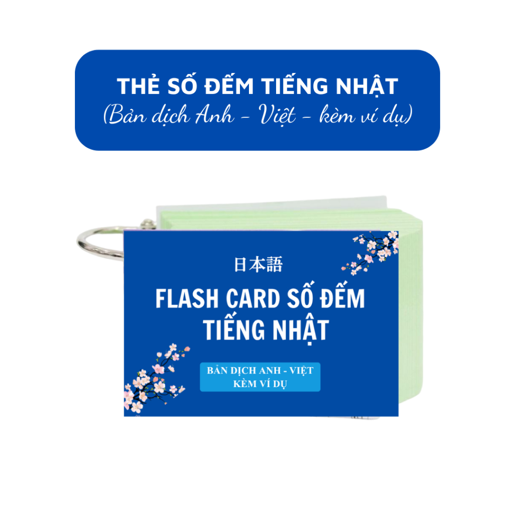 Thẻ Học Số Đếm Tiếng Nhật 1-100; 200- 10.000 Kèm Ví Dụ Dễ Hiểu, Bản Dịch Tiếng Anh - Việt