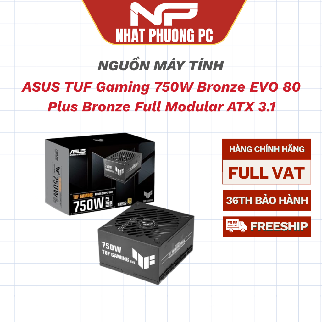 NGUỒN MÁY TÍNH ASUS TUF GAMING 750W BRONZE EVO 80 PLUS BRONZE FULL MODULAR ATX 3.1