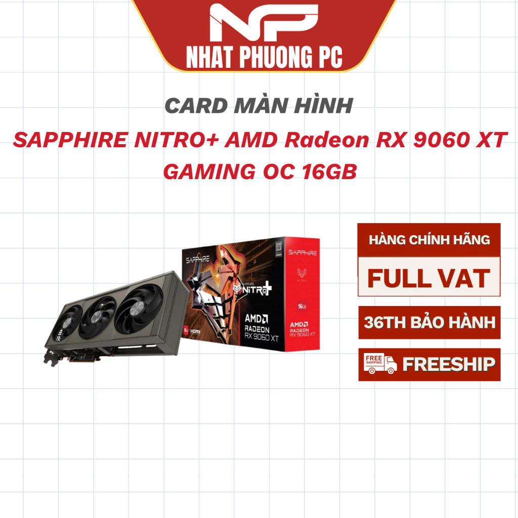 CARD MÀN HÌNH SAPPHIRE NITRO+ AMD RADEON RX 9060 XT GAMING OC 16GB