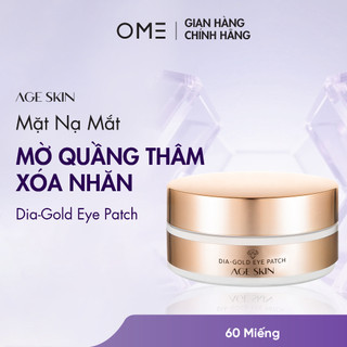 Mặt Nạ Mắt Giảm Quầng Thâm, Nâng Cơ, Dưỡng Trắng, Tái Tạo Da AGE SKIN DIA-GOLD EYE PATCH  - 60 miếng