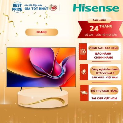 85A6Q - Smart Tivi Hisense 4K 85 Inch 85A6Q