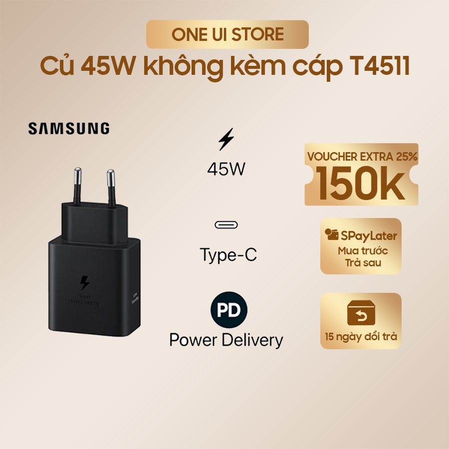 Sạc Samsung 45W không kèm cáp T4511 chính hãng FULLBOX  - ONE UI STORE [hỏa tốc]