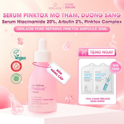 Serum dưỡng sáng da mờ thâm đỏ, chăm sóc lỗ chân lông DERLADIE PORE REFINING PINKTOX AMPOULE 30ml
