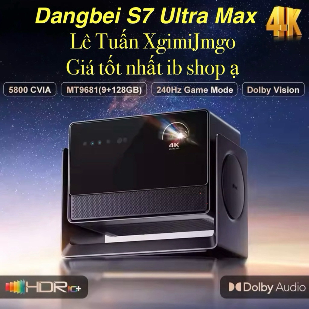 Máy Chiếu Dangbei S7 Ultra Max. 4K-5800cvia. Mới + Lướt. giá tốt nhất ib shop ạ. fb, google tìm Lê T