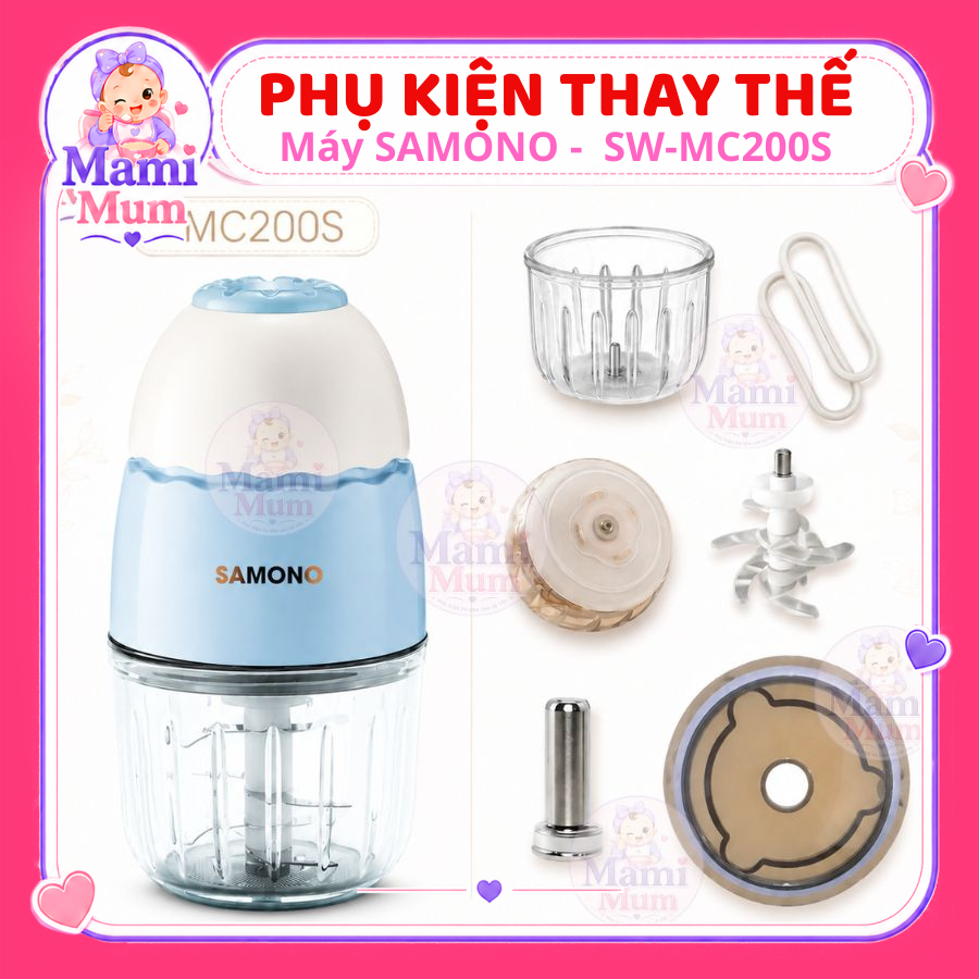 Phụ Kiện Thay Thế Máy Xay Ăn Dặm SAMONO SW-MC200S 300ml  - Cối / Lưỡi Dao / Gioăng / Thân Máy MAMIMU